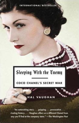 Sleeping With the Enemy: Coco Chanel’s Secret War — By Hal 